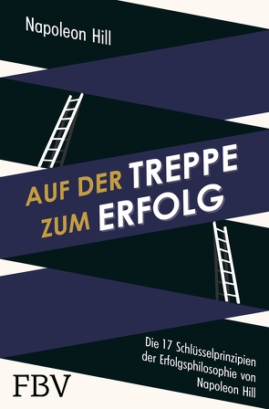 Auf der Treppe zum Erfolg von Hill,  Napoleon, Seedorf,  Philipp