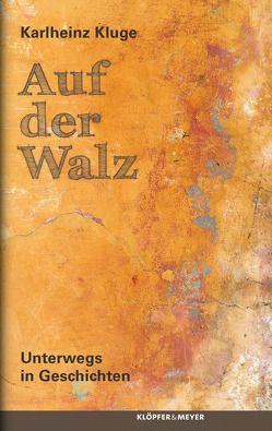 Auf der Walz von Kluge,  Karlheinz