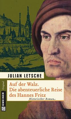 Auf der Walz. Die abenteuerliche Reise des Hannes von Letsche,  Julian