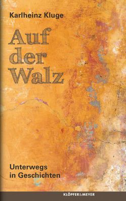 Auf der Walz von Kluge,  Karlheinz