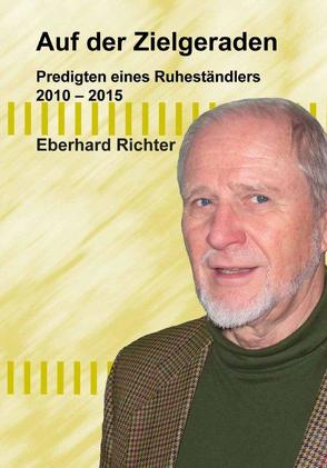 Auf der Zielgeraden von Richter,  Eberhard