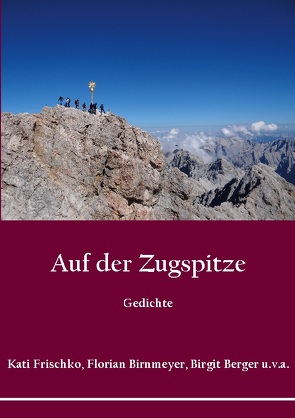 Auf der Zugspitze von Berger,  Birgit, Birnmeyer,  Florian, Frischko,  Kati