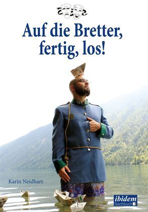 Auf die Bretter, fertig, los! von Neidhart,  Karin