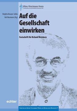 Auf die Gesellschaft einwirken von Kreuzer-Seiler,  Brigitta, Neumann,  Veit