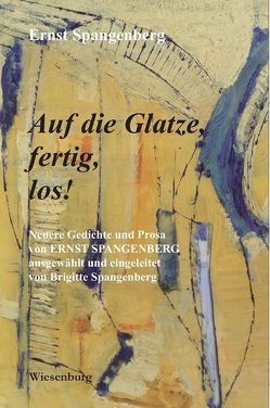 Auf die Glatze, fertig, los! von Spangenberg,  Ernst