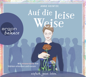 Auf die leise Weise von Heintze,  Anne, Himmelstoss, ,  Beate