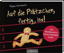 Auf die Plätzchen, fertig, los! von Holzach,  Alexander, Vennebusch,  Paulus