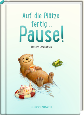 Auf die Plätze, fertig … Pause! von Ries,  Johanna