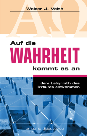 Auf die Wahrheit kommt es an von Schorr,  Irmgard, Sedlbauer,  Petra, Veith,  Walter J