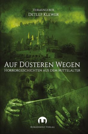 Auf düsteren Wegen von Borgan,  Alvar, Brink,  Tanja, Bügel,  Philipp, Casement,  Nina, Eichenbach,  Anna, Elsner,  Anke, Ernst,  Matthias, Huyoff,  Erik, Jurasek,  Christine, Klewer,  Detlef, Lafrentz,  Manfred, Schmitt,  Bernd, Stieglitz,  Olaf, Stögerer,  Daniel, Vogel,  Anton, Zembsch,  Ute