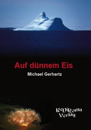 Auf dünnem Eis von Gerhartz,  Michael