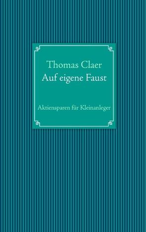 Auf eigene Faust von Claer,  Thomas