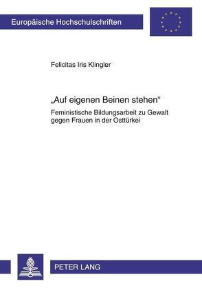 «Auf eigenen Beinen stehen» von Klingler,  Felicitas