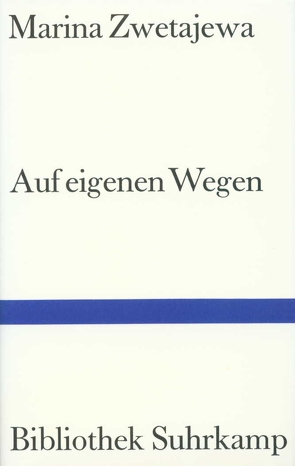 Auf eigenen Wegen von Bott,  Marie-Luise, Zwetajewa,  Marina