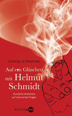 Auf ein Gläschen mit Helmut Schmidt von Arrabiata,  Lorenzo di