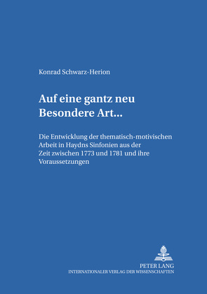 «… auf eine gantz neu Besondere Art …» von Schwarz-Herion,  Konrad