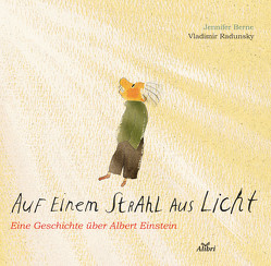 Auf einem Strahl aus Licht von Berne,  Jennifer, Hofmann,  Teresa, Radunksy,  Vladimir