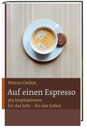 Auf einen Espresso von Ceelen,  Petrus