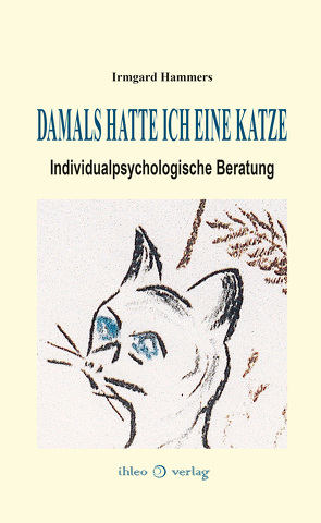 Damals hatte ich eine Katze von Hammers,  Irmgard