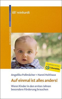 Auf einmal ist alles anders! von Holthaus,  Hanni, Pollmächer,  Angelika, Speck,  Otto