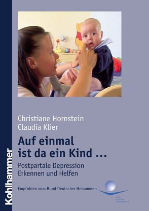 Auf einmal ist da ein Kind von Hornstein,  Christiane, Klier,  Claudia