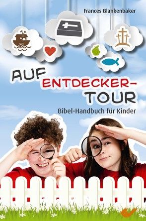 Auf Entdeckertour von Blankenbaker,  Frances