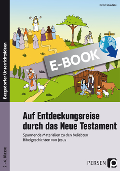 Auf Entdeckungsreise durch das Neue Testament von Jebautzke,  Kirstin