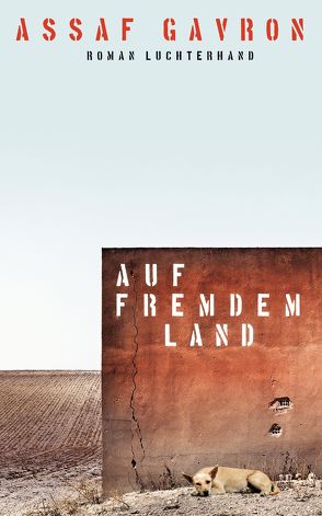 Auf fremdem Land von Gavron,  Assaf, Linner,  Barbara