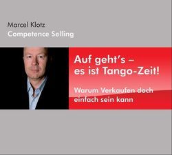 Auf geht’s – es ist Tango-Zeit! von Klotz,  Marcel