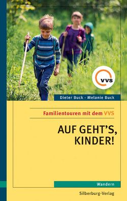 Auf geht’s, Kinder! von Buck,  Dieter, Buck,  Melanie