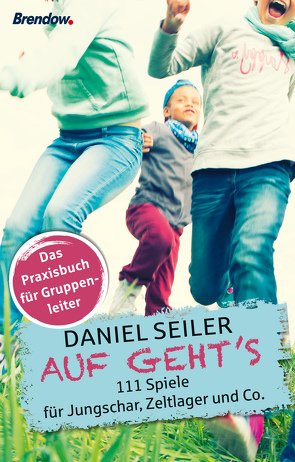 Auf geht´s von Seiler,  Daniel