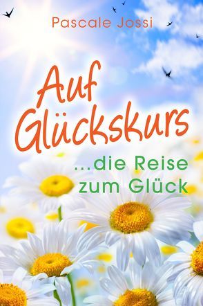 Auf Glückskurs von Jossi,  Pascale