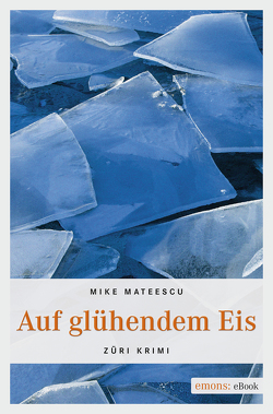 Auf glühendem Eis von Mateescu,  Mike