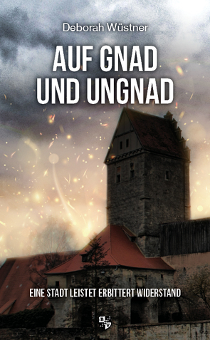 Auf Gnad und Ungnad von Wüstner,  Deborah