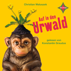 Auf in den Urwald von Graudus,  Konstantin, Waluszek,  Christian