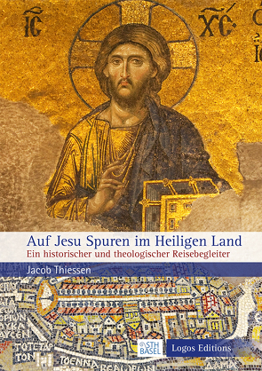 Auf Jesu Spuren im Heiligen Land von Thiessen,  Jacob