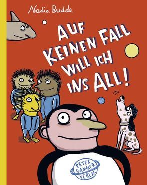 Auf keinen Fall will ich ins All! von Budde,  Nadia