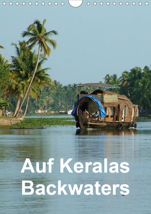 Auf Keralas Backwaters (Wandkalender 2020 DIN A4 hoch) von Rudolf Blank,  Dr.