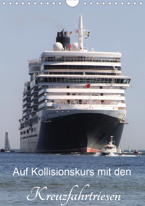 Auf Kollisionskurs mit den Kreuzfahrtriesen (Wandkalender 2020 DIN A4 hoch) von le Plat,  Patrick