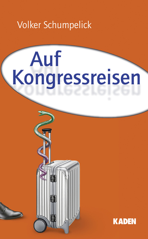 Auf Kongressreisen von Mercker,  Hannes, Schackert,  Gabriele, Schumpelick,  Volker