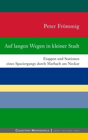 Auf langen Wegen in kleiner Stadt von Frömmig,  Peter