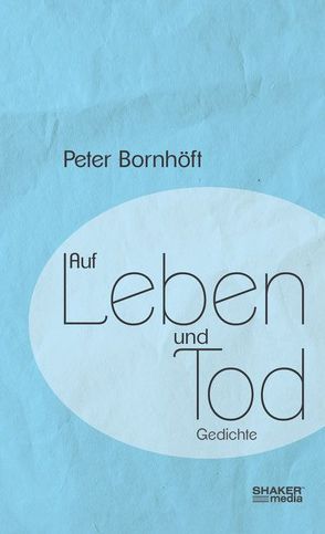 Auf Leben und Tod von Bornhöft,  Peter