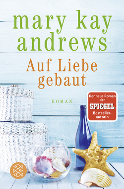 Auf Liebe gebaut von Andrews,  Mary Kay, Hamer,  Tanja