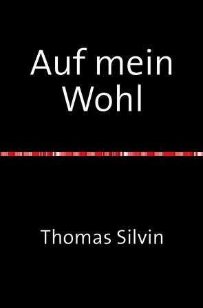 Auf mein Wohl von Silvin,  Thomas