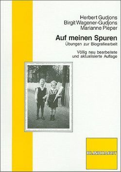 Auf meinen Spuren von Gudjons,  Herbert, Pieper,  Marianne, Wagener-Gudjons,  Birgit