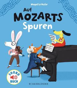 Auf Mozarts Spuren von Kupski,  Isabel, Le Huche,  Magali