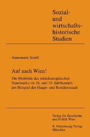 Auf nach Wien! von Steidl,  Annemarie