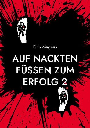 Auf nackten Füßen zum Erfolg 2 von Magnus,  Finn