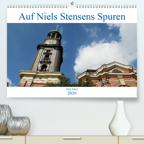 Auf Niels Stensens Spuren (Premium, hochwertiger DIN A2 Wandkalender 2020, Kunstdruck in Hochglanz) von Sabel,  Jörg