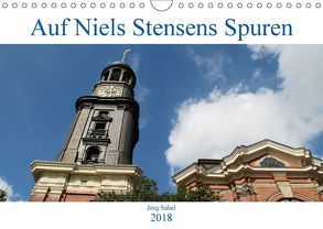 Auf Niels Stensens Spuren (Wandkalender 2018 DIN A4 quer) von Sabel,  Jörg